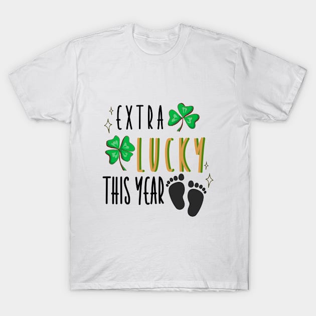 Pregnancy Announcement in St. Patrick's Day - Extra Lucky This Year T-Shirt by Lea Design By Lea Pu